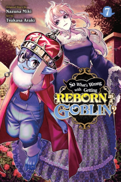 So Whats Wrong with Getting Reborn as a Goblin Vol. 7