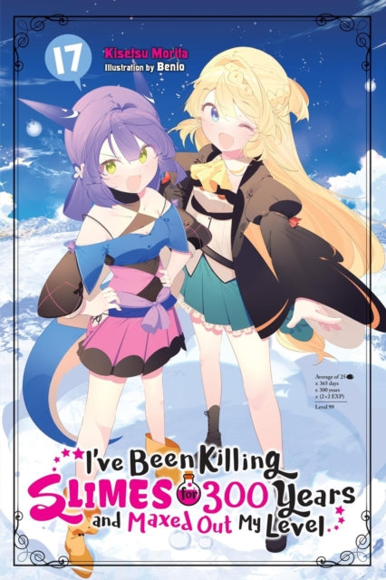 Ive Been Killing Slimes for 300 Years and Maxed Out My Level Vol. 17