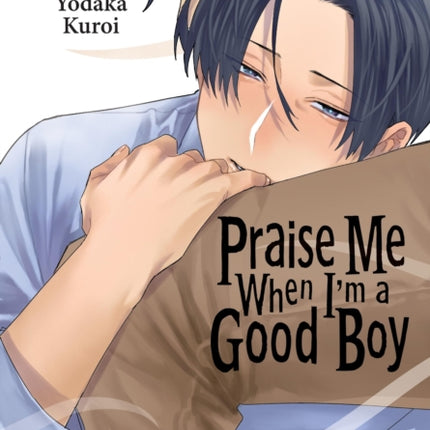 Praise Me When Im a Good Boy
