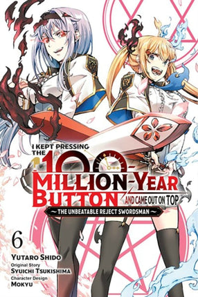 I Kept Pressing the 100MillionYear Button and Came Out on Top Vol. 6 manga