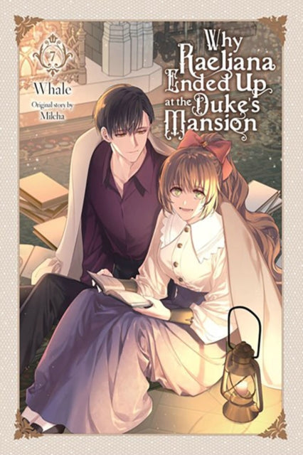 Why Raeliana Ended Up at the Dukes Mansion Vol. 7