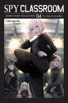 Spy Classroom Short Story Collection Vol. 4 Light Novel