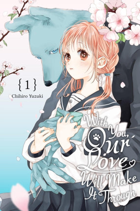 With You Our Love Will Make It Through Vol. 1
