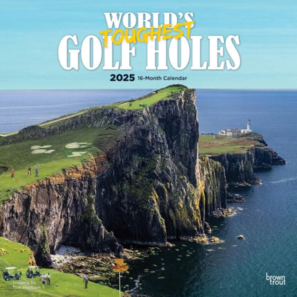 Worlds Toughest Golf Holes Official 2025 12 X 24 Inch Monthly Square Wall Calendar PlasticFree