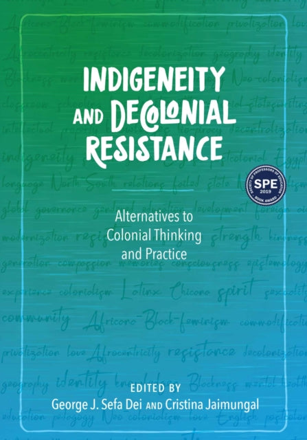 Indigeneity and Decolonial Resistance: Alternatives to Colonial Thinking and Practice