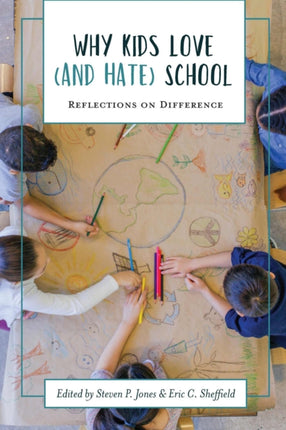 Why Kids Love (and Hate) School: Reflections on