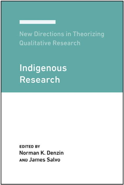 New Directions in Theorizing Qualitative Research: Indigenous Research