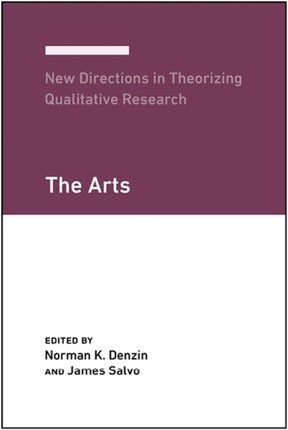 New Directions in Theorizing Qualitative Research: The Arts