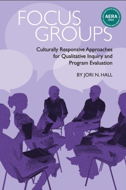 Focus Groups: Culturally Responsive Approaches