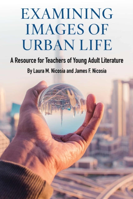 Examining Images of Urban Life: A Resource for Teachers of Young Adult Literature