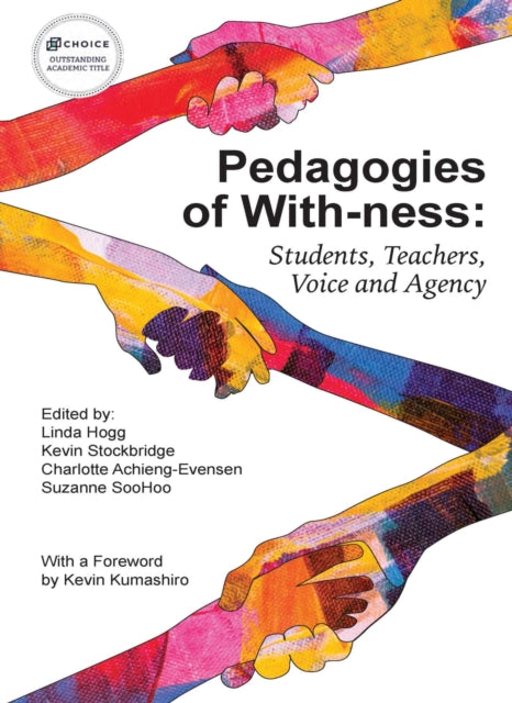 Pedagogies of With-ness: Students, Teachers, Voice and Agency