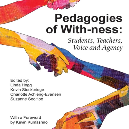 Pedagogies of With-ness: Students, Teachers, Voice and Agency