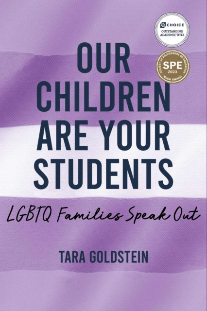 Our Children Are Your Students: LGBTQ Families Speak Out