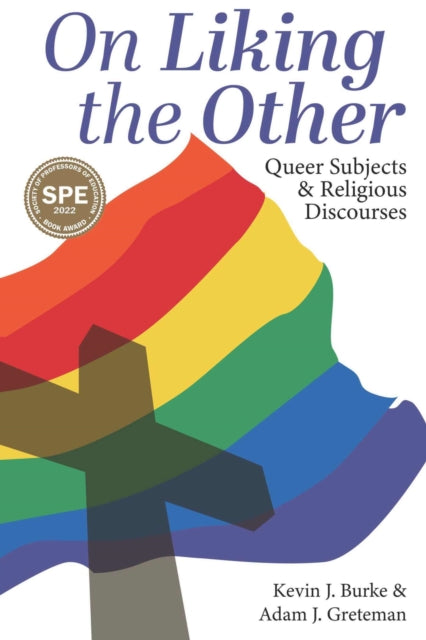 On Liking the Other: Queer Subjects & Religious Discourses