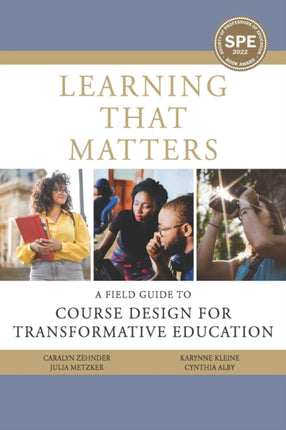 Learning That Matters: A Field Guide to Course Design for Transformative Education