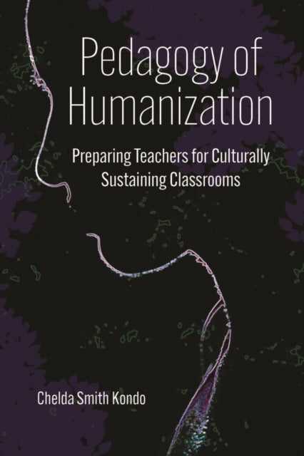 Pedagogy of Humanization: Preparing Teachers for