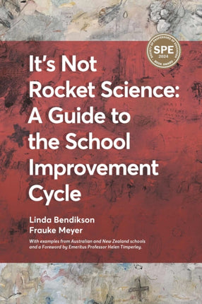 It's Not Rocket Science - A Guide to the School Improvement Cycle: With Examples From New Zealand and Australian Schools