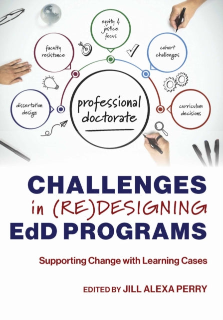 Challenges in (Re)designing EdD Programs: Supporting Change with Learning Cases