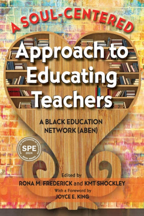 A Soul-Centered Approach to Educating Teachers: A