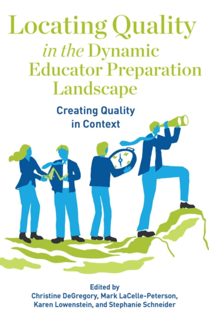 Locating Quality in the Dynamic Educator
