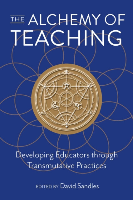 The Alchemy of Teaching