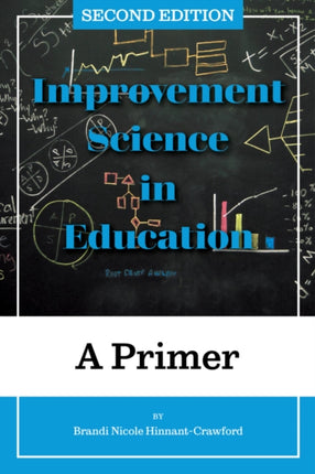 Improvement Science in Education  A Primer
