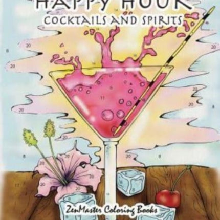 Color By Numbers Adult Coloring Book: Happy Hour: Cocktails and Spirits