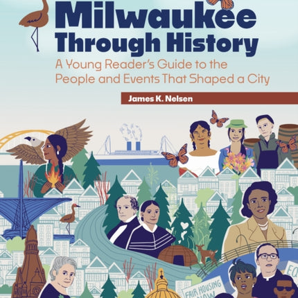 Milwaukee Through History