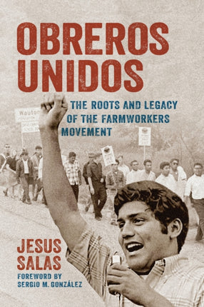 Obreros Unidos: The Roots and Legacy of the