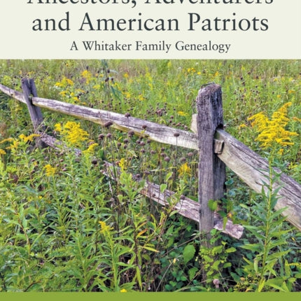 Ancestors, Adventurers and American Patriots: A
