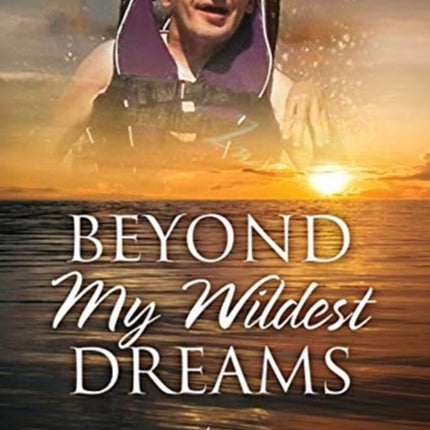 Beyond My Wildest Dreams