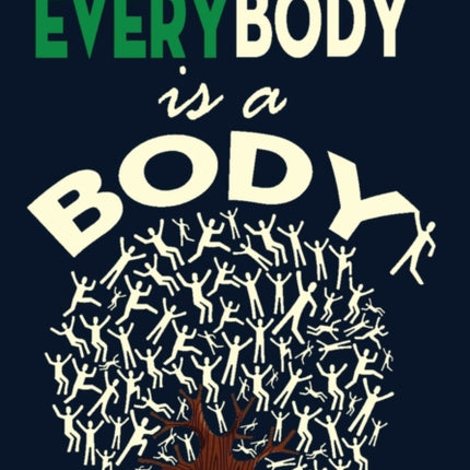 EveryBody is a Body: Second Edition