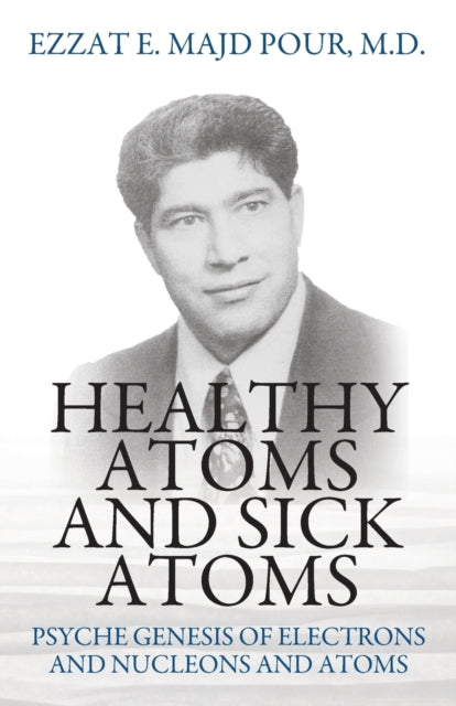 Healthy Atoms and Sick Atoms: Psyche Genesis of