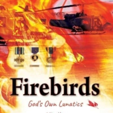 Firebirds: God's Own Lunatics
