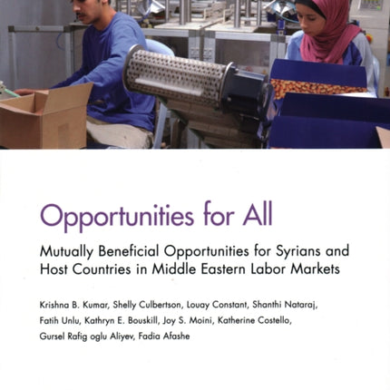 Opportunities for All: Mutually Beneficial Opportunities for Syrians and Host Countries in Middle Eastern Labor Markets