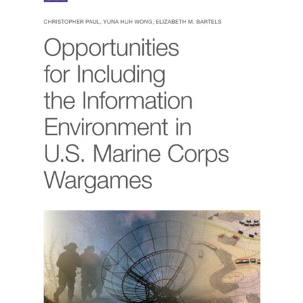 Opportunities for Including the Information Environment in U.S. Marine Corps Wargames