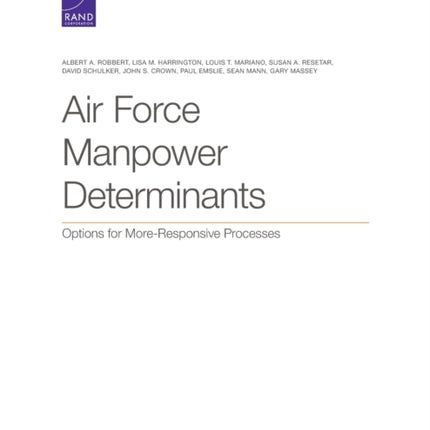 Air Force Manpower Determinants: Options for More-Responsive Processes