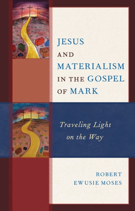 Jesus and Materialism in the Gospel of Mark: