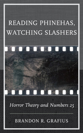 Reading Phinehas, Watching Slashers: Horror