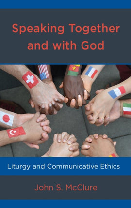 Speaking Together and with God: Liturgy and