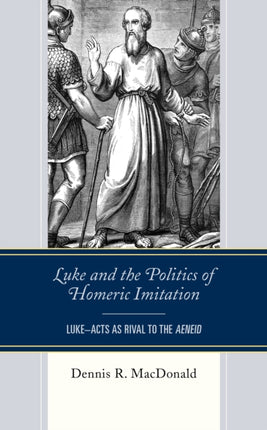 Luke and the Politics of Homeric Imitation:
