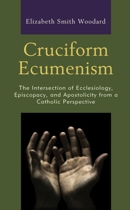 Cruciform Ecumenism: The Intersection of