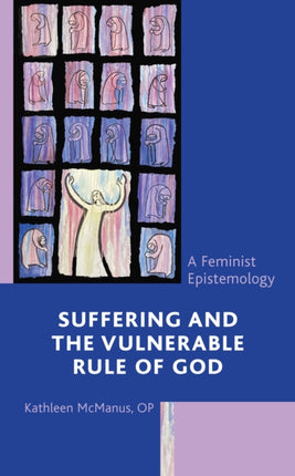 Suffering and the Vulnerable Rule of God: A