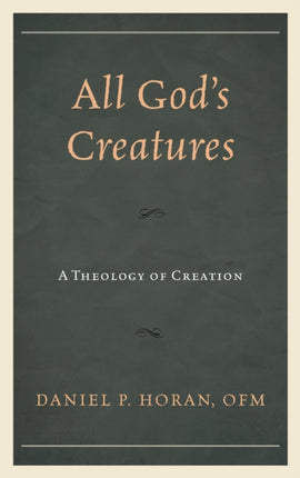 All God's Creatures: A Theology of Creation