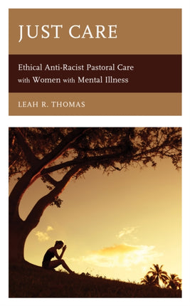 Just Care: Ethical Anti-Racist Pastoral Care with