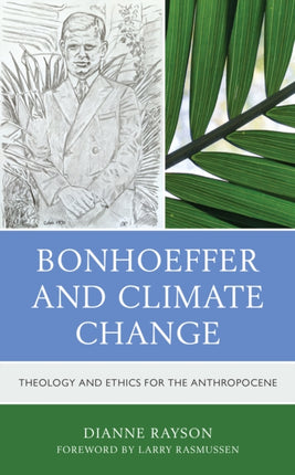 Bonhoeffer and Climate Change: Theology and