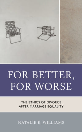 For Better, For Worse: The Ethics of Divorce