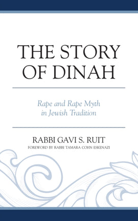 The Story of Dinah: Rape and Rape Myth in Jewish