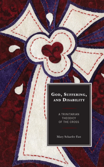 God, Suffering, and Disability: A Trinitarian