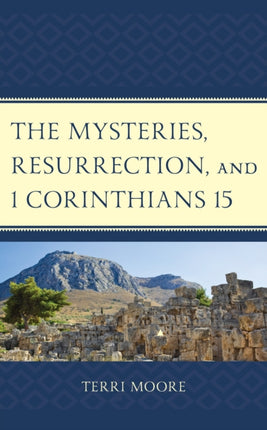 The Mysteries, Resurrection, and 1 Corinthians